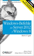 Cover: Windows-Befehle f&uuml;r Server 2012 & Windows 8 - kurz & gut - O'Reilly