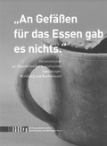 Cover: "An Gef&auml;&szlig;en f&uuml;r das Essen gab es nichts." Keramikfunde zur Geschichte der sowjetischen Speziallager M&uuml;hlberg und Buchenwald - Stiftung Gedenkst&auml;tten Buchenwald u. Mittelbau-Dora