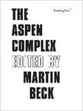 Cover: The Aspen Complex - Sternberg Press