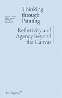 Enlarge image Cover: Thinking through Painting - Sternberg Press