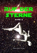 Cover: Ruf der Sterne - Band 2 - Twilight-Line
