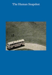 Enlarge image Cover: The Human Snapshot - Sternberg Press