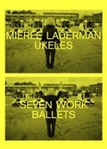 Cover: Mierle Laderman - Ukeles Seven Work Ballets - Sternberg Press