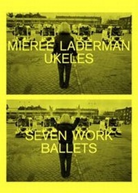 Enlarge image Cover: Mierle Laderman - Ukeles Seven Work Ballets - Sternberg Press