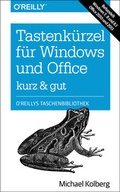 Bild: Tastenk&uuml;rzel f&uuml;r Windows & Office - kurz & gut: Zu Windows 7, 8 und 8.1 und Office 2010 und 2013 - O'Reilly