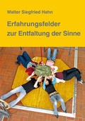 Cover: Erfahrungsfelder zur Entfaltung der Sinne - SYNERGIA-Verlag