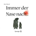 Cover: Immer der Nase nach - SYNERGIA-Verlag