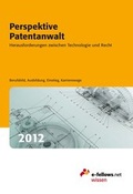 Cover: Perspektive Patentanwalt 2012 - e-fellows.net