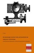 Cover: Die Beziehungen zwischen Farbe und Konstitution bei organischen Verbindungen - Bremen University Press