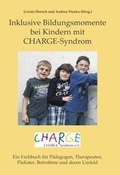 Cover: Inklusive Bildungsmomente bei Kindern mit CHARGE-Syndrom. - Median-Verlag von Killisch-Horn GmbH