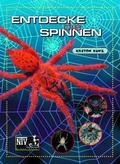 Cover: Entdecke die Spinnen - Natur und Tier