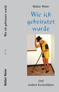 Cover: Wie ich geheiratet wurde - viademica.verlag berlin