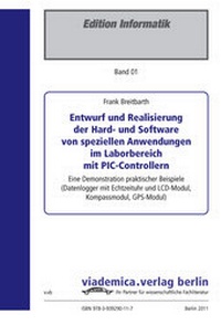 Abbildung von: Entwurf und Realisierung der Hard- und Software von speziellen Anwendungen im Laborbereich mit PIC-Controllern - viademica.verlag berlin