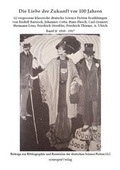 Cover: Die Liebe der Zukunft vor 100 Jahren. Band II (1910 - 1917) - synergenVerlag