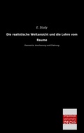 Cover: Die Realistische Weltansicht Und Die Lehre Vom Raume - Bremen University Press