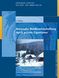 Cover: Naturnahe Waldbewirtschaftung durch private Eigent&uuml;mer - Kessel, Norbert