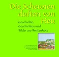 Cover: Die Scheunen duften von Heu - BREITENHOLZER IGELVERLAG