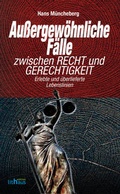 Cover: Au&szlig;ergew&ouml;hnliche F&auml;lle zwischen Recht und Gerechtigkeit - edition lithaus