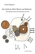 Cover: Das Geld als Ma&szlig;, Mittel und Methode - Neofelis