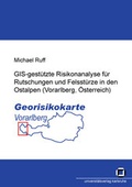 Cover: GIS-gest&uuml;tzte Risikoanalyse f&uuml;r Rutschungen und Felsst&uuml;rze in den Ostalpen (Vorarlberg, &Ouml;sterreich) - KIT Scientific Publishing