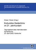 Cover: Kulturelles Ged&auml;chtnis im 21. Jahrhundert - KIT Scientific Publishing