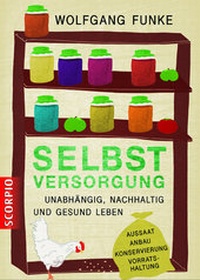 Enlarge image Cover: Selbstversorgung - Scorpio Verlag