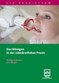 Cover: Das R&ouml;ntgen in der Zahn&auml;rztlichen Praxis - ZFV