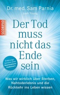 Cover: Der Tod muss nicht das Ende sein - Scorpio Verlag