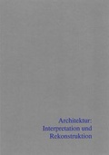 Cover: Architektur: Interpretation und Rekonstruktion - Beier & Beran
