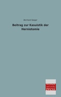 Cover: Beitrag zur Kasuistik der Herniotomie - Bremen University Press