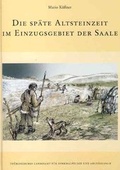 Cover: Die sp&auml;te Altsteinzeit im Einzugsgebiet der Saale - Beier & Beran