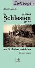 Cover: In Schlesien geboren, in Schlesien gelebt, aus Schlesien vertrieben - amicus - Verlag