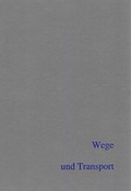 Cover: Wege und Transport - Beier & Beran