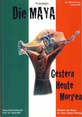Cover: Die Maya Yucat&aacute;ns. Gestern - Heute - Morgen - Beier & Beran