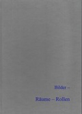 Cover: Bilder - R&auml;ume - Rollen - Beier & Beran