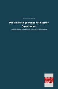 Abbildung von: Das Tierreich geordnet nach seiner Organisation - Bremen University Press