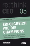 Cover: Erfolgreich wie die Champions. re:think CEO edition 05 - BrunoMedia