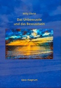 Cover: Das Unbewusste und das Bewusstsein - opus magnum