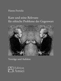Cover: Kant und seine Relevanz f&uuml;r ethische Probleme der Gegenwart - opus magnum