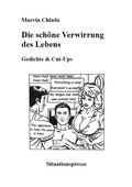Cover: Die sch&ouml;ne Verwirrung des Lebens - Situationspresse Helmut Loeven