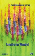 Cover: Familie im Wandel - Flensburger Hefte
