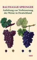 Cover: Anleitung zur Verbesserung der Weine in Deutschland - Carlesso Verlag