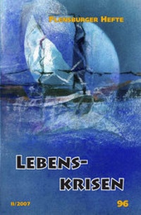 Enlarge image Cover: Lebenskrisen - Flensburger Hefte