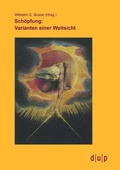 Cover: Sch&ouml;pfung: Varianten einer Weltsicht - D&uuml;sseldorf University Press DUP