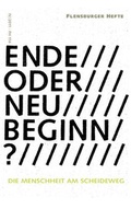 Cover: Ende oder Neubeginn? - Flensburger Hefte