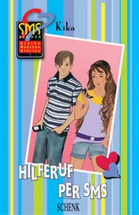 Enlarge image Cover: Hilferuf per SMS - Schenk Verlag