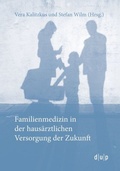 Cover: Familienmedizin in der haus&auml;rztlichen Versorgung der Zukunft - d&uuml;sseldorf university press