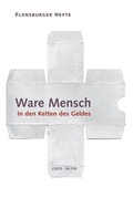 Cover: Ware Mensch - Flensburger Hefte