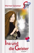 Cover: Ina und die Geister - Schenk Verlag