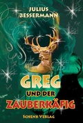 Cover: Greg und der Zauberk&auml;fig - Schenk Verlag